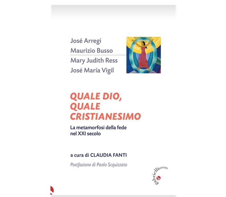 Quale Dio, quale cristianesimo. La metamorfosi della fede nel XXI secolo. (a cura di C.Fanti)